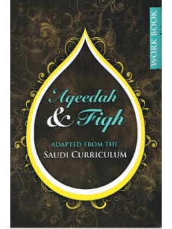 Aqeedah & Fiqh Adapted From The Saudi Curriculum Work book